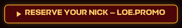 RESERVE YOUR NICK — LOE.PROMO